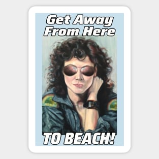 Ripley: Get Away From Here To Beach! Sticker